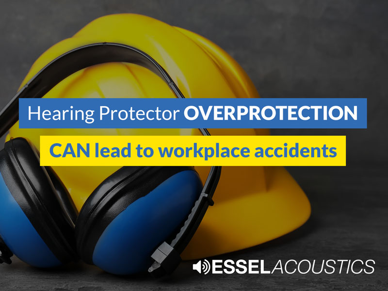 How hearing protector overprotection could be hazardous in your workplace